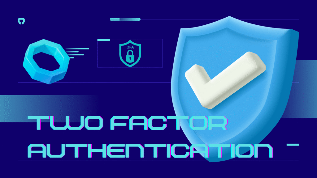 2FA - Two Factor Authentication
